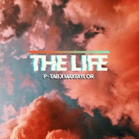 The Life - Single - maxtaylor♚ & P-TAB
