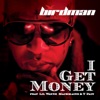 I Get Money (feat. Lil Wayne, MackMaine & T-Pain) - Single