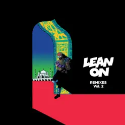 Lean On (feat. MØ & DJ Snake) [Remixes], Vol. 2 - Single - Major Lazer