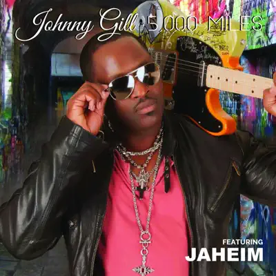5000 Miles (feat. Jaheim) - Single - Johnny Gill