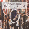 Shamanic Healing Ritual: Classic Indian Flute and Drums - Shamanic Drumming World & Native American Music Consort