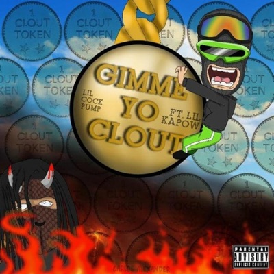 Gimme Yo Clout (feat. Lil Kapow) - Single