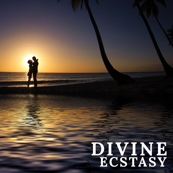 Divine Ecstasy: Love on the Beach, Pleasure Sounds, Passion Love, Tantric Sex Practice, Night Love, True Feelings & Emotions, Improve Your Love, Sensual Massage, Soundtracks for Making Love