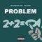 Problem (feat. Kent Jones) - Papii Sham Poo lyrics