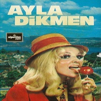 Ayla Dikmen - Sevmeden Kimse Seni