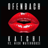Katchi (Ofenbach vs. Nick Waterhouse) - Ofenbach & Nick Waterhouse