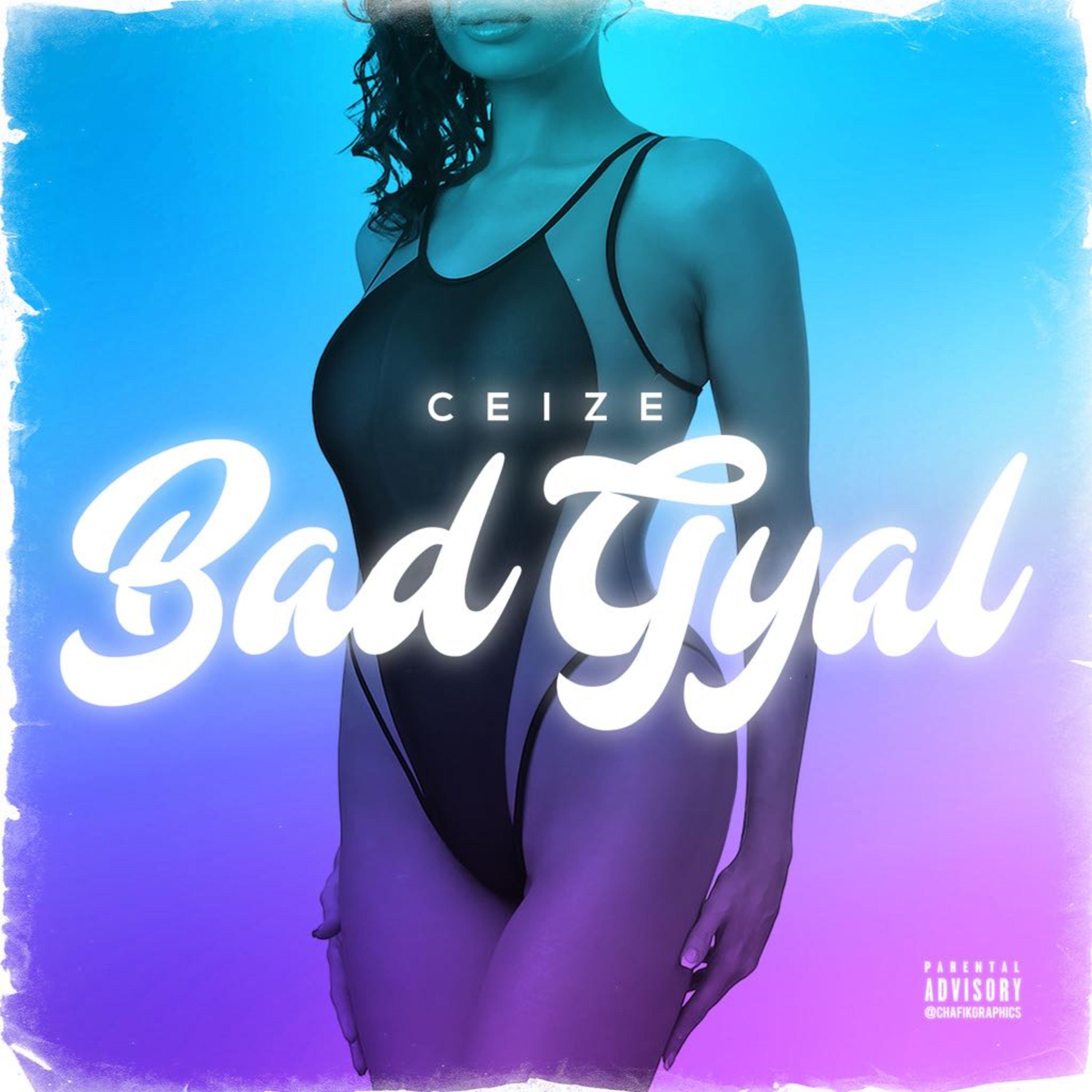 Bad Gyal - Single by Ceize album cover