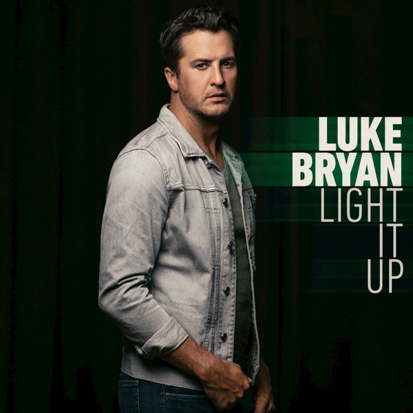 Luke Bryan - Light It Up