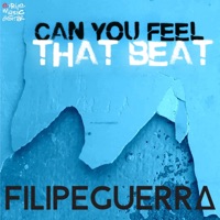 Can You Feel That Beat - Single - Filipe Guerra