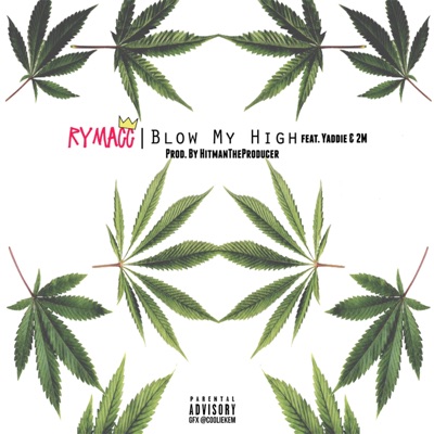 Blow My High (feat. King Yaddie & 2 M) - Single