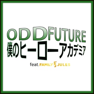 Odd Future (feat. Family Jules) - Single