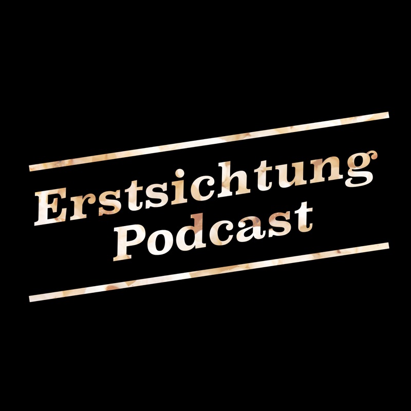 Erstsichtung Podcast