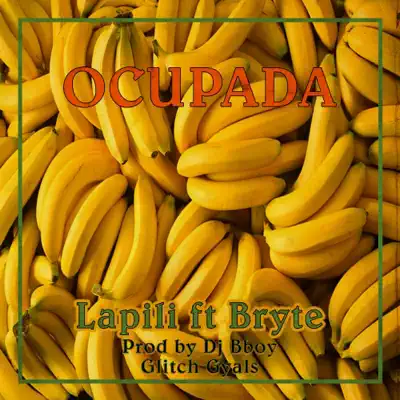 Ocupada (feat. Bryte) - Single - LAPILI