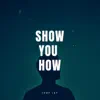 Tony Igy - Show You How