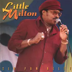 Tin Pan Alley (Remastered) - Little Milton Tin Pan Alley (Remastered) - Little Milton