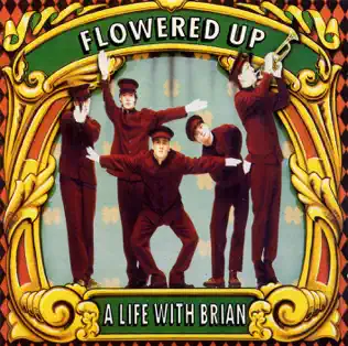 Album herunterladen Flowered Up - A Life With Brian
