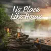 Stream & download No Place Like Home