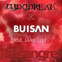 La Sangre (with Buisan) [feat. Javier Leon] [Main Mix] — Ludo Dream