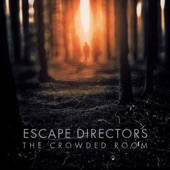 Escape Directors - Set Fire to a Crowded Room