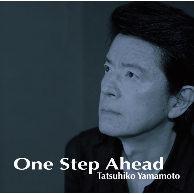 One Step Ahead - EP - 山本達彦のアルバム - Apple Music