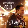 Rodrigo Ace - Last Christmas (Radio Edit 2017) [Bachata Version]