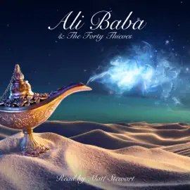 Ali Baba and the Forty Thieves (Unabridged)