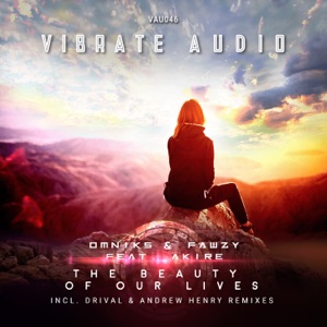 The Beauty of Our Lives (Extended Mixes) [feat. Akire] - Single