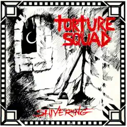 Shivering - Torture Squad