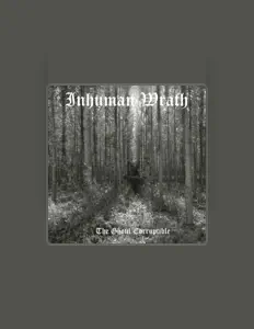 Inhuman Wrathを聴いたり、ミュージックビデオを鑑賞したり、経歴やツアー日程などを確認したりしましょう！