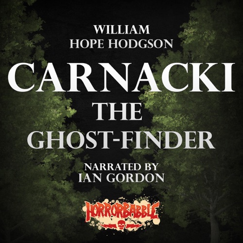 HorrorBabble's Carnacki, the Ghost-Finder (Unabridged) cover