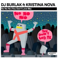 No No No (You Don't Love Me) [feat. Kristina Nova] - Single - DJ Burlak