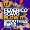 Blow It (Smoothies Remix) - Federico Scavo lyrics