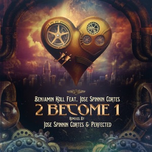 2 Become 1 (Remixes) [feat. Jose Spinnin Cortes]