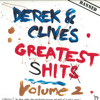 Derek & Clive'S Greatest s***s, Vol. 2 - Derek & Clive