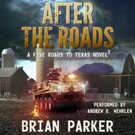 After the Roads: A Five Roads to Texas Novel (Unabridged)