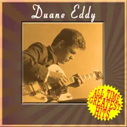 All Time Greatest Hits - Duane Eddy