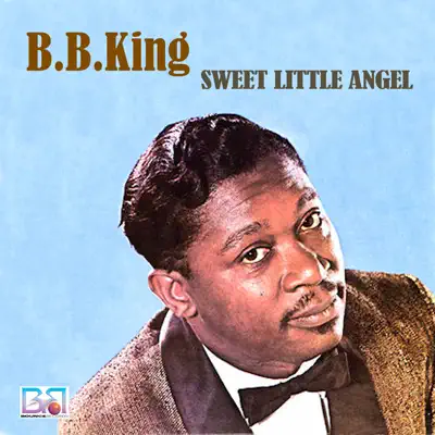 Sweet Little Angel - B.B. King