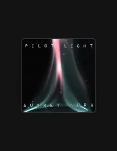 聆聽 Aubrey Aura、觀看音樂影片、閱讀小傳、查看巡演日期等！