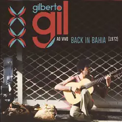 Back In Bahia (Ao Vivo) - Gilberto Gil