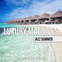 Luxury Maledives Jazz Summer - Dale Burbeck