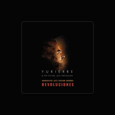 Listen to Yurierre & The Future Jazz Orchestra, watch music videos, read bio, see tour dates & more!