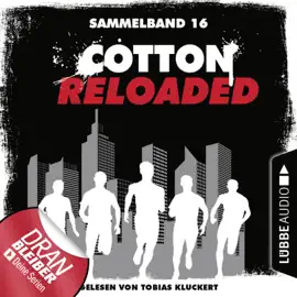 Cotton Reloaded, Sammelband 16: Folgen 46-48 (Ungekürzt)