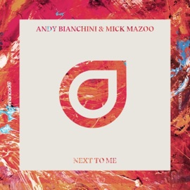 Next to Me Andy Bianchini & Mick Mazoo