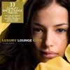 Luxury Lounge Cafe Vol. 3 - 33 Quality Bar & Lounge Tracks, 2009