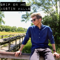 Grip On Me - Single - Austin Halls