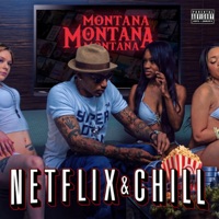 Netflix & Chill - Single - Montana Montana Montana