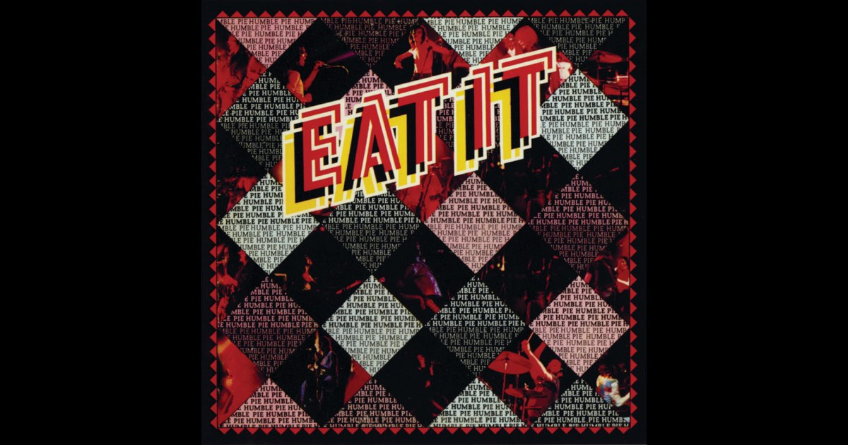 ハンブル・パイ [イート・イット] Eat It - ハンブル・パイのアルバム - Apple Music