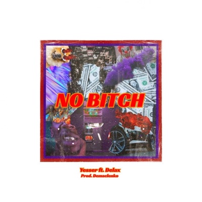 No Bitch (feat. Delax) - Single