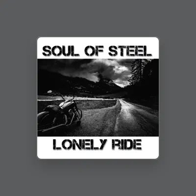 Listen to Soul Of Steel, watch music videos, read bio, see tour dates & more!