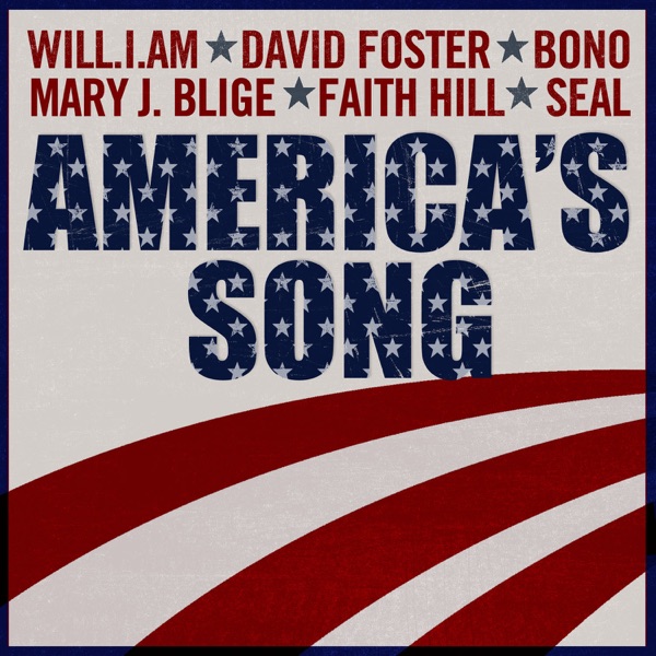 America's Song - Single - will.i.am, David Foster, Bono, Mary J. Blige, Faith Hill & Seal